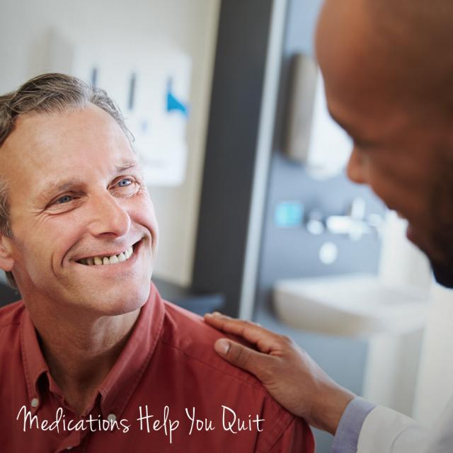 Man talking to doctor with text saying medications help you quit